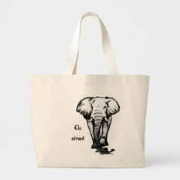 Go ahead large tote bag