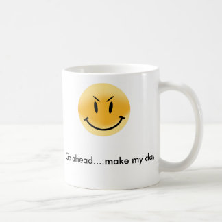Go ahead....make my day! coffee mug