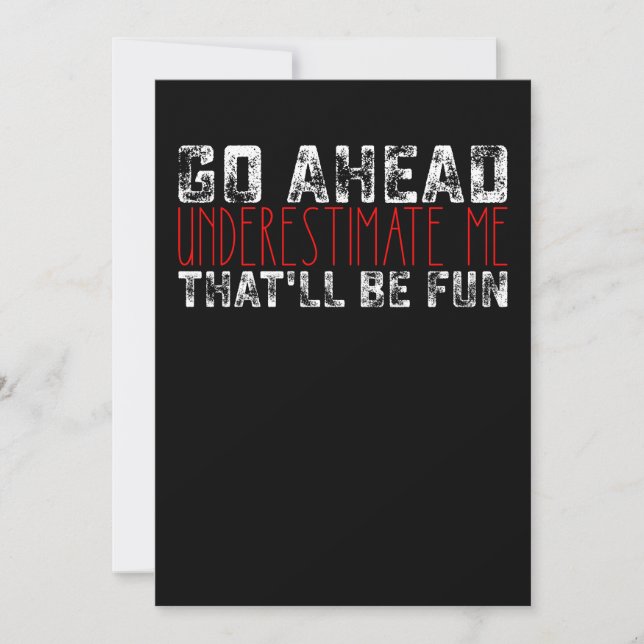 Go Ahead Underestimate Me That'll Be Fun Invitation (Front)