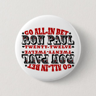 GO ALL IN BET RON PAUL BUTTON