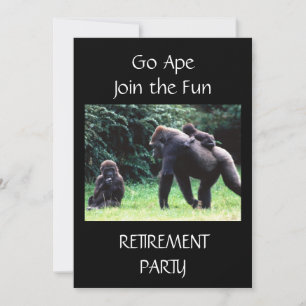 **GO APE** FAMILY RETIREMENT INVITATION