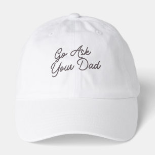 Go Ask Your Dad Funny Mom Hat
