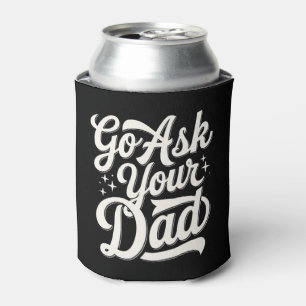 Go Ask Your Dad Funny Mom Mother’s Day Vintage Can Cooler
