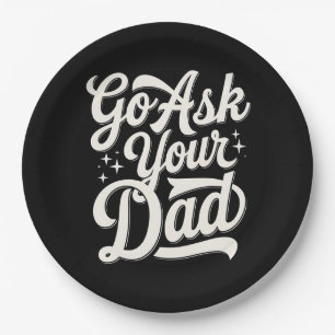 Go Ask Your Dad Funny Mom Mother’s Day Vintage Paper Plates
