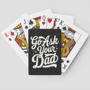 Go Ask Your Dad Funny Mom Mother’s Day Vintage Poker Cards