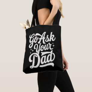 Go Ask Your Dad Funny Mom Mother’s Day Vintage Tote Bag