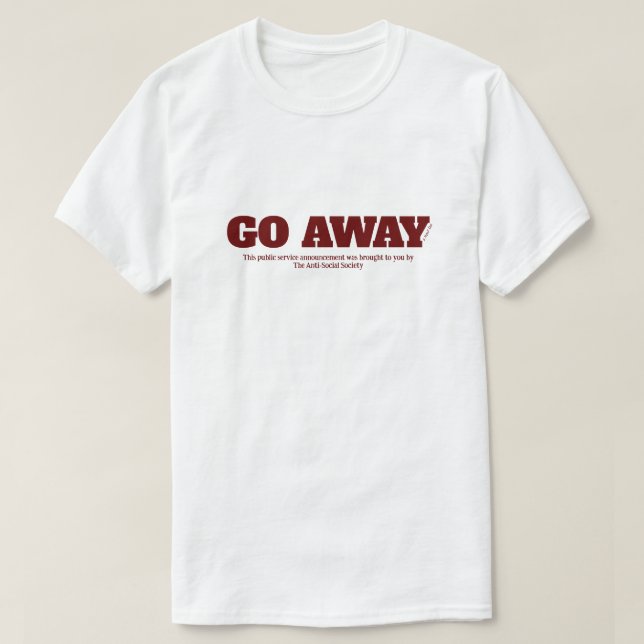 Go Away - A MisterP Shirt (Design Front)