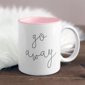 Go Away | Antisocial Quote Two-Tone Coffee Mug