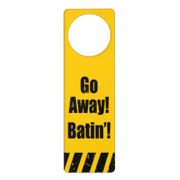 Go Away! Batin&#39;! Door Hanger
