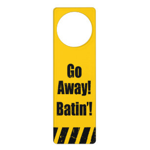 Go Away! Batin'! Door Hanger