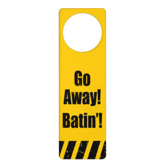 Go Away! Batin'! Door Hanger