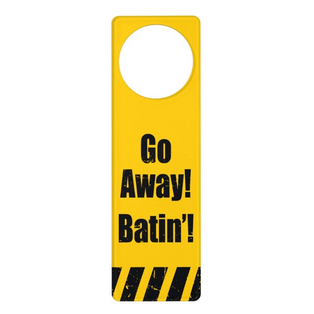 Go Away! Batin'! Door Hanger (Front)