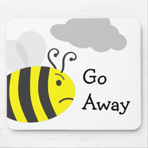 Go Away Cranky Bee Mousepad