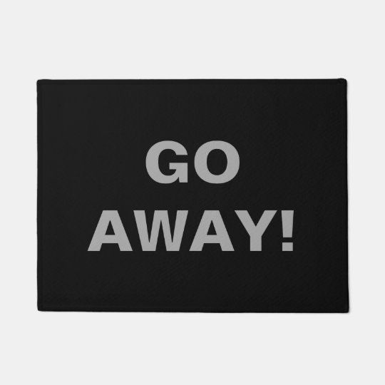 Go Away Doormat Zazzle Com