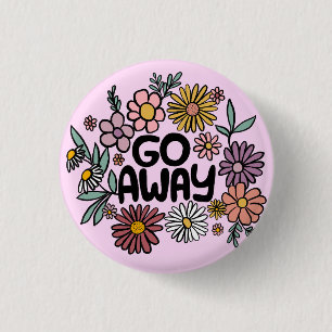 GO AWAY Funny Floral Cute Daisy Hand-Drawn Button