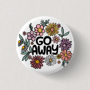 GO AWAY Funny Floral Cute Daisy Hand-Drawn Button