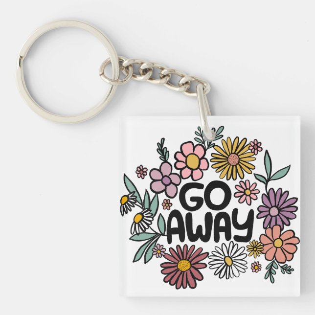 GO AWAY Funny Floral Cute Daisy Hand-Drawn Keychain (Front)