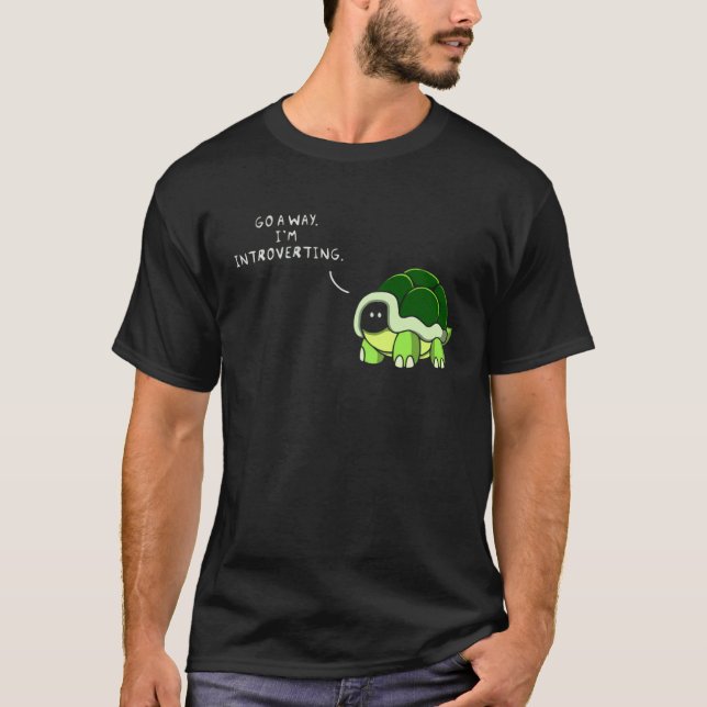 Go Away I m Introverting T-Shirt (Front)