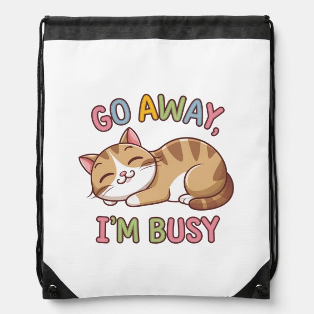 Go away, I'm busy Drawstring Bag (Front)