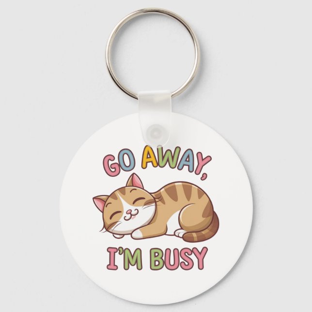 Go away, I'm busy Keychain (Front)