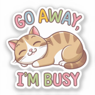 Go away, I'm busy Sticker