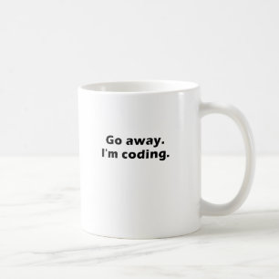 Go Away Im Coding Coffee Mug