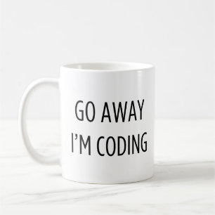 Go Away I'm Coding - Funny Programmer Coffee Mug