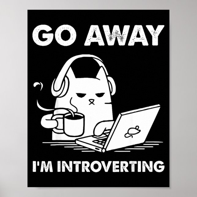 Go Away I'm Introverting  Poster (Front)