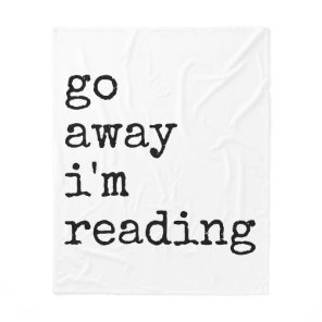 Go away I'm reading blanket Go away I'm reading blanket