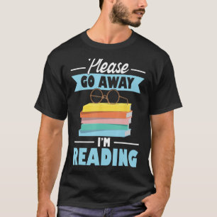 Go Away I'm Reading Book Lover Funny Librarian Boo T-Shirt