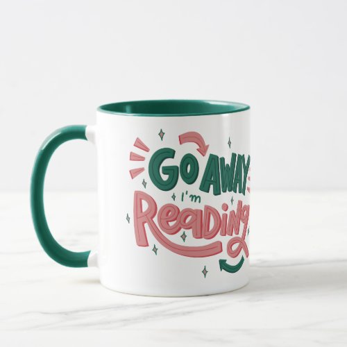 Go away Im Reading Book Lover Mug