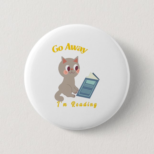 Go Away, I'm Reading Button (Front)