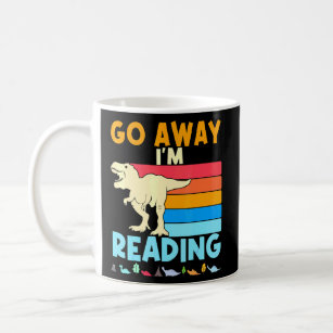Go Away Im Reading Dinosaur Retro Librarian Vintag Coffee Mug