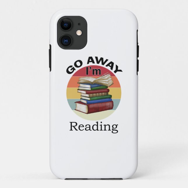 Go Away I'm Reading Funny Book Reader Bookworm Case-Mate iPhone Case (Back)