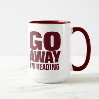 Go Away, I'm Reading Funny Coffee Mugs