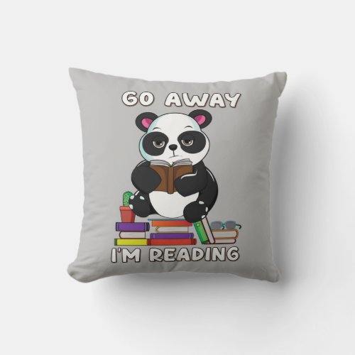 Go Away Im Reading Panda Reading Book Nerd Lover  Throw Pillow