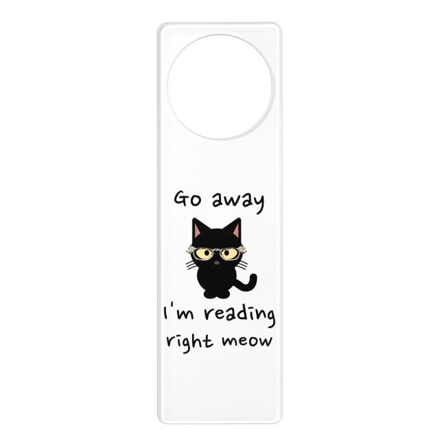 Go AWAY, I'm reading right MEOW Door Hanger (Front)