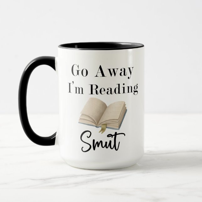 Go Away I'm Reading Smut 15oz Coffee Mug  (Left)