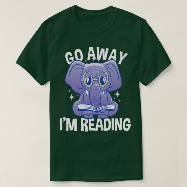 Go Away Im Reading T-Shirt (Design Front)