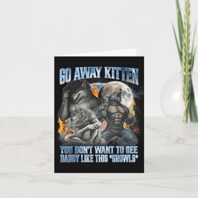Go Away Kitten Funny Offensive Werewolf Meme Bootl Card (Front)