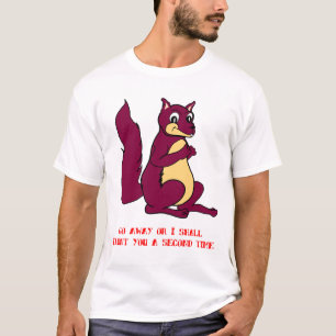 Go away or I shall taunt you a second time T-Shirt