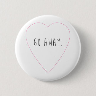 Go Away Pin
