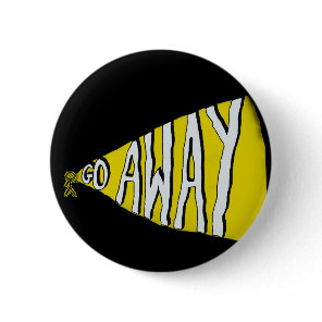 Go away Self Love Leave me alone Button