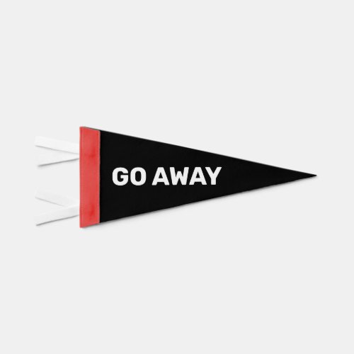 Go Away Sign Minimalist  Pennant Flag