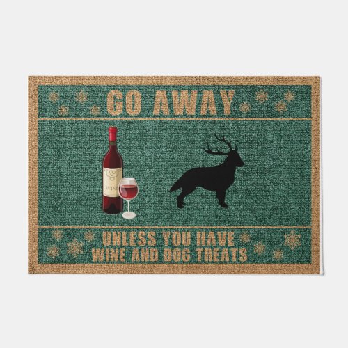 Go Away Unless You Have Wine And Dog Treats Doormat