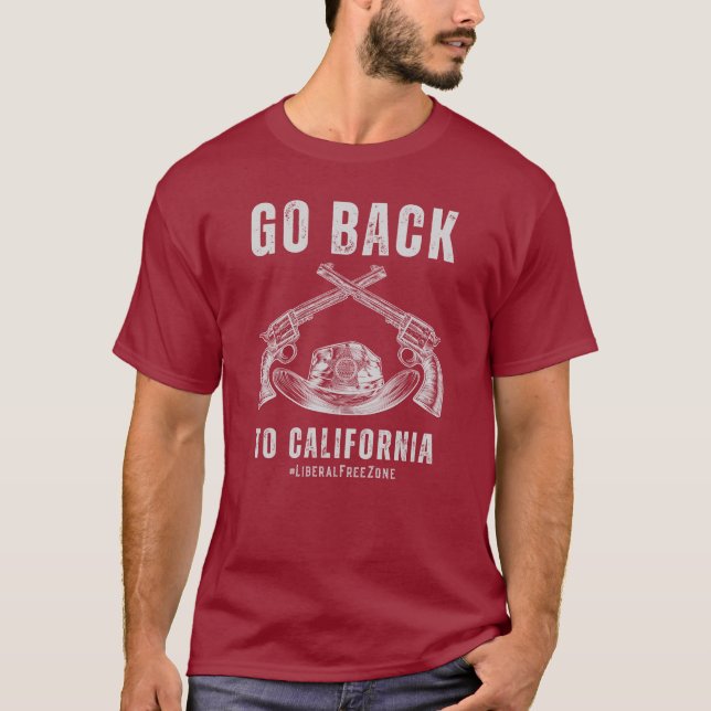 Go Back to California Conservative Republican T-Shirt (Front)