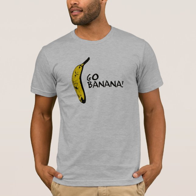 Go Banana! Tshirt (Front)