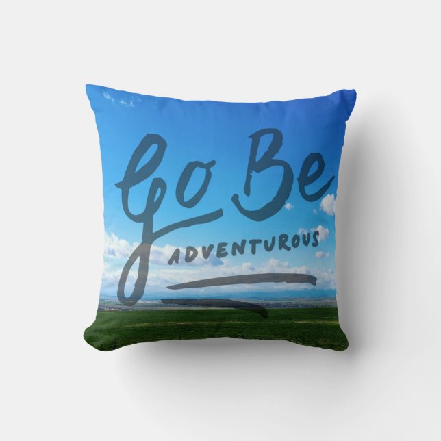 Go Be Adventurous Throw Pillow (Front)