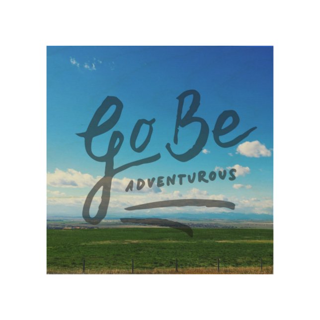 Go Be Adventurous Wood Wall Decor (Front)