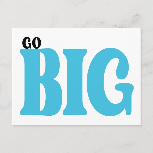 Go Big Motivational Quote Holiday Postcard (Front)